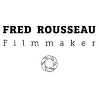 FRED ROUSSEAU FILMMAKER