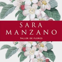SARA MANZANO Taller De Flores