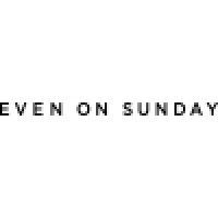 EVEN ON SUNDAY